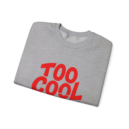 Too Cool to Care Crewneck Sweatshirt, Unisex Fashion, Trendy Gift, Casual Wear, Street Style, Shop Now!