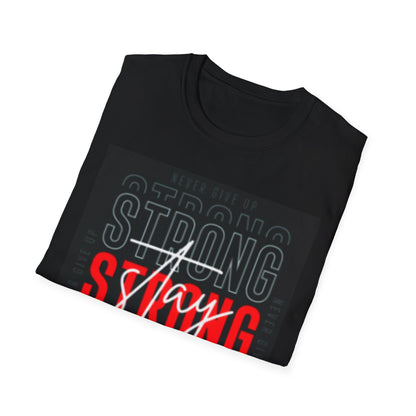 Stay Strong T-Shirt