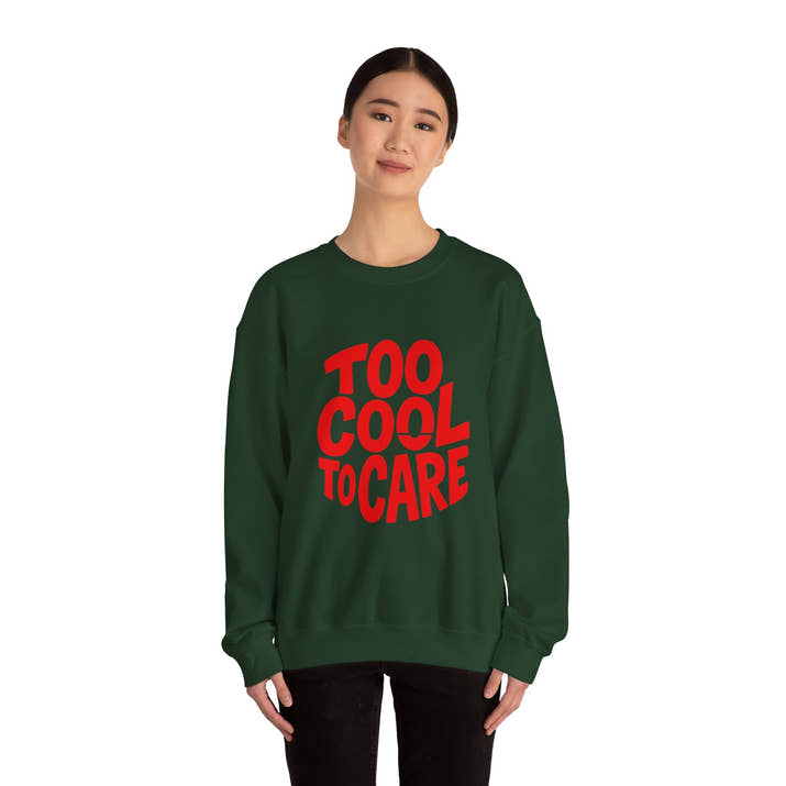 Too Cool to Care Crewneck Sweatshirt, Unisex Fashion, Trendy Gift, Casual Wear, Street Style, Shop Now!