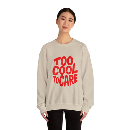 Too Cool to Care Crewneck Sweatshirt, Unisex Fashion, Trendy Gift, Casual Wear, Street Style, Shop Now!