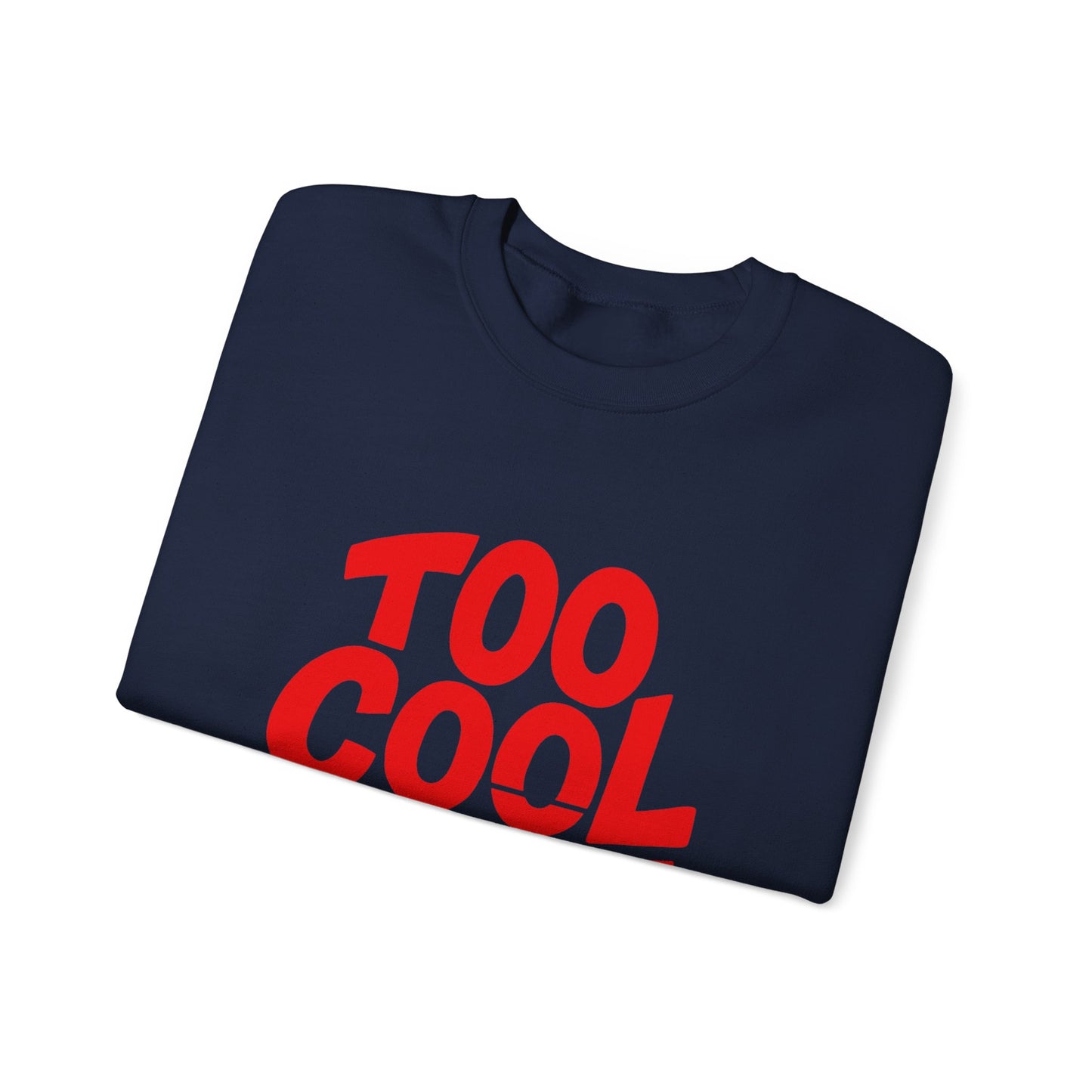 Too Cool to Care Crewneck Sweatshirt, Unisex Fashion, Trendy Gift, Casual Wear, Street Style, Shop Now!
