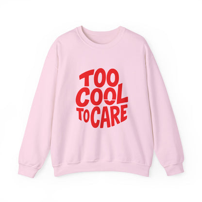 Too Cool to Care Crewneck Sweatshirt, Unisex Fashion, Trendy Gift, Casual Wear, Street Style, Shop Now!