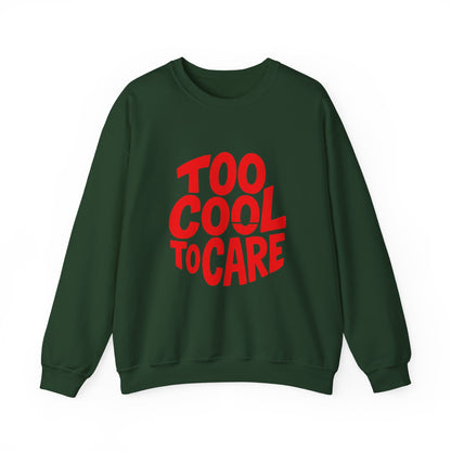Too Cool to Care Crewneck Sweatshirt, Unisex Fashion, Trendy Gift, Casual Wear, Street Style, Shop Now!
