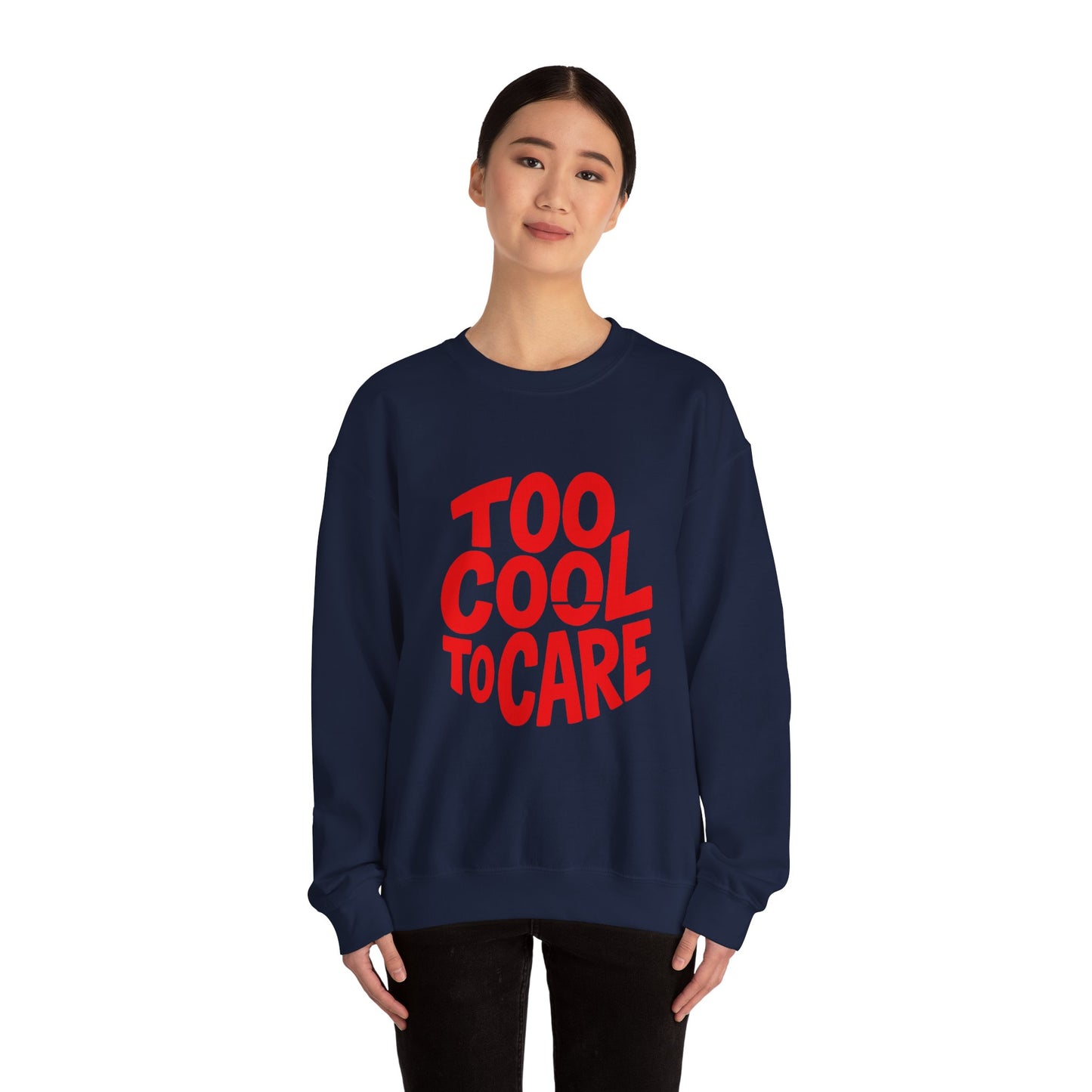 Too Cool to Care Crewneck Sweatshirt, Unisex Fashion, Trendy Gift, Casual Wear, Street Style, Shop Now!